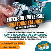 Extensor Universal Giratório em Inox - Rotação de 1080 graus